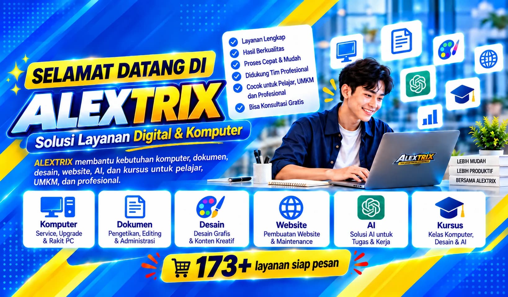 Selamat Datang di ALEXTRIX — solusi layanan digital & komputer untuk pelajar, UMKM, dan profesional. 167+ layanan siap pesan.